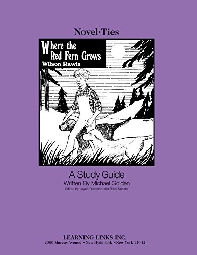 Where the Red Fern Grows: Novel-Ties Study Guide