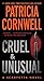 Cruel and Unusual: Scarpetta 4 (Kay Scarpetta)