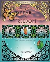 Coloring to Freedom: Journey From Fear to Freedom 1988401208 Book Cover