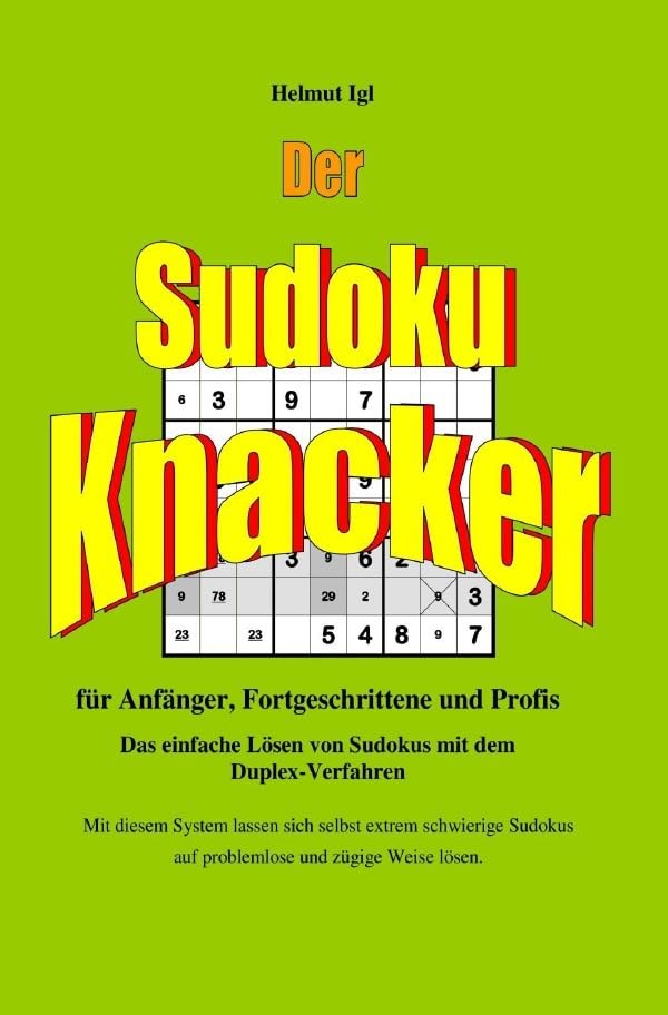 Der Sudoku-Knacker: Das einfache Lösen von Sudokus mit dem...