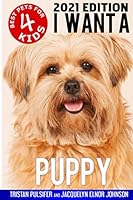 I Want A Puppy (Best Pets For Kids) 1989595839 Book Cover