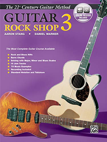 Belwin's 21st Century Guitar Rock Shop 3: The Most Complete Guitar Course Available, Book & Online Audio