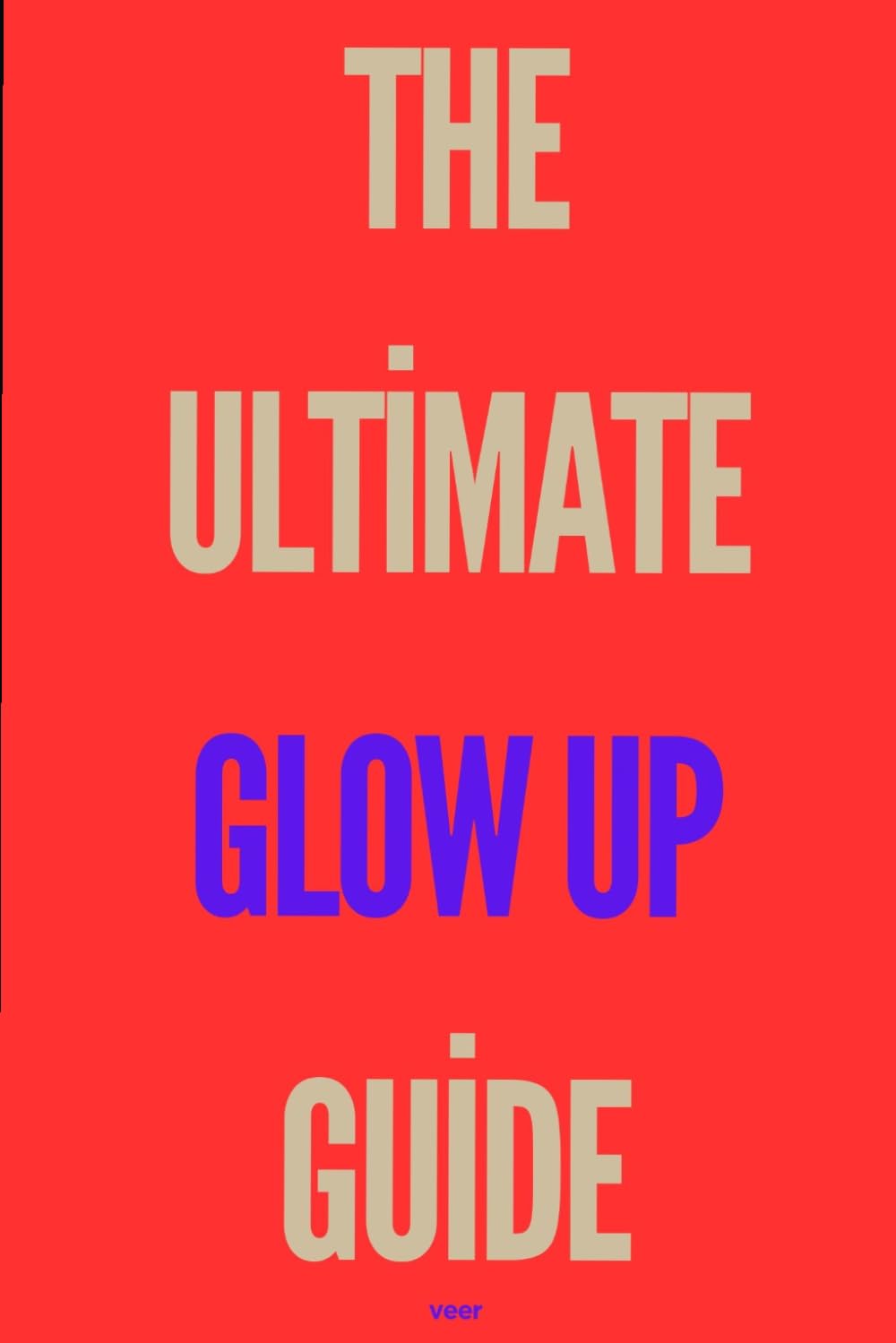 the ultimate glow up guide