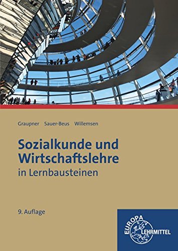 Sozialkunde und Wirtschaftslehre in Lernbausteinen...