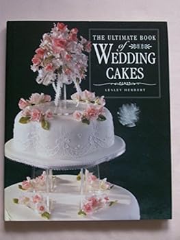The Ultimate Book of Wedding Cakes
