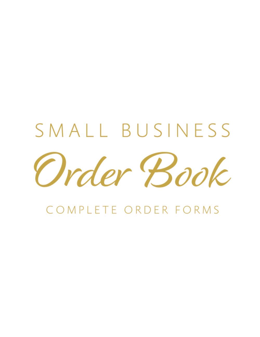 Order Book: Small Business Order Log Book | Record Customer Orders & Track Sales