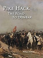 Pike Hack The Road to Dunbar 1889584363 Book Cover