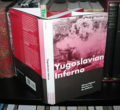 Yugoslavian Inferno: Ethnoreligious Warfare in ... 0826406831 Book Cover