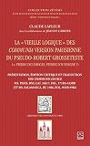 La 'Vieille logique' des Communia version parisienne du pseudo-Robert Grosseteste