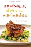 Mini Sambals, Dips and Marinades (Periplus Mini Cookbook Series)