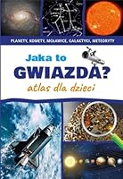 Jaka to gwiazda? Atlas dla dzieci - PrzemysĹaw RudĹş [KSIÄĹťKA] 8380597966 Book Cover