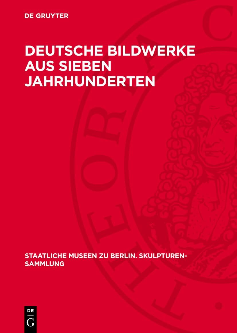 Deutsche Bildwerke aus Sieben Jahrhunderten bel ouvrage de collection relié