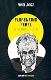 Florentino Pérez i el poder de la llotja (Spanish Edition)