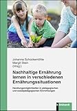 schockemöhle spedition  Nachhaltige Ernährung lernen in verschiedenen Ernährungssituationen: Handlungsmöglichkeiten in pädagogischen und sozialpädagogischen Einrichtungen