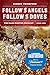Follow the Angels, Follow the Doves: The Bass Reeves Trilogy, Book One