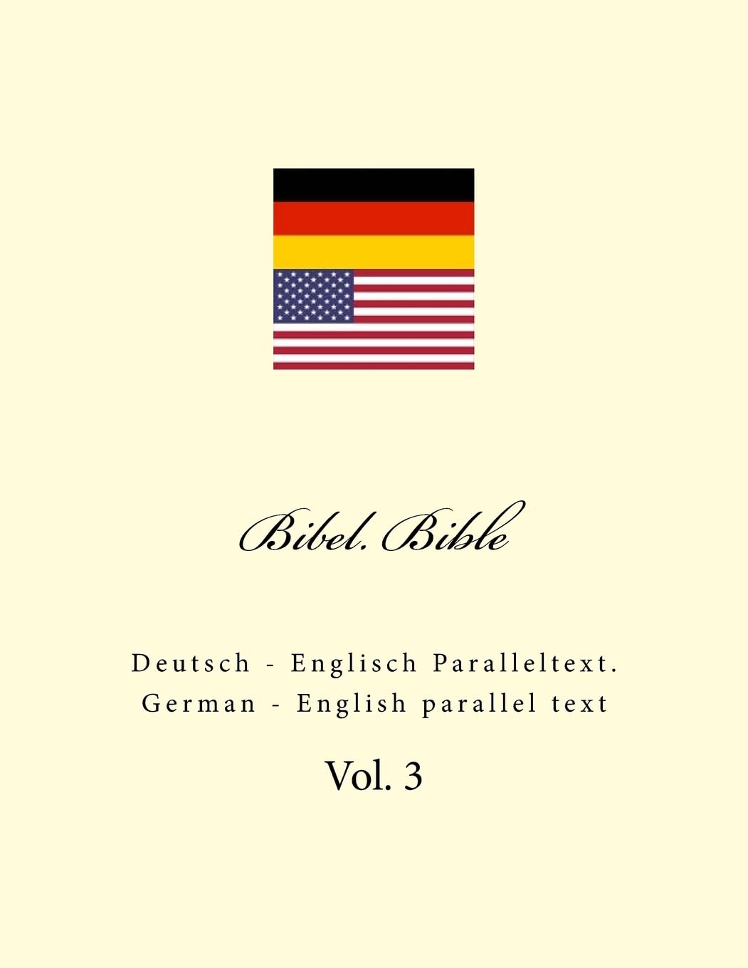 Bibel. Bible: Deutsch - Englisch Paralleltext. German - English parallel text: Volume 3