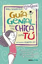 Guía genial para una chica como tú: !Aprende a cuidarte!