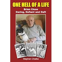 One Hell of a Life: Brian Close