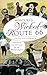 Missouri's Wicked Route 66: Gangsters and Outlaws on the Mother Road