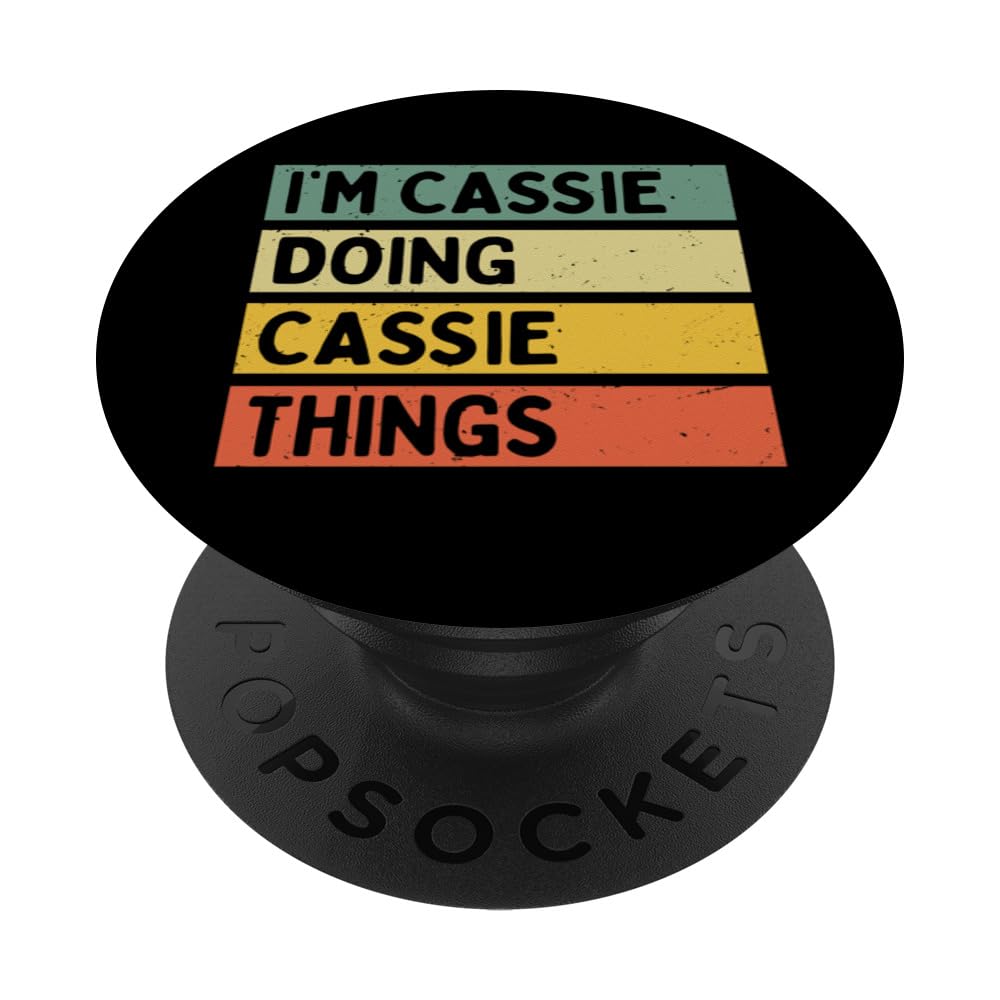 I'm Cassie Doing Cassie Things Funny Personalized Quote PopSockets Swappable PopGrip