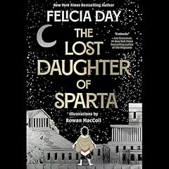 The Lost Daughter of Sparta Audiolibro Por Felicia Day arte de portada