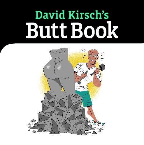 David Kirsch's Butt Book: 1