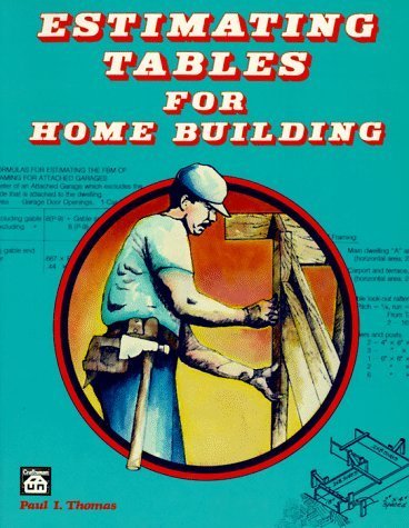 Estimating Tables for Home Building by Paul I. Thomas (1989-03-03)