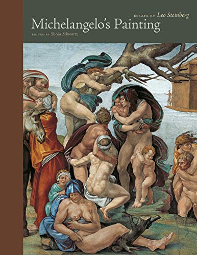 Télécharger Michelangelo's Painting: Selected Essays (Essays by Leo Steinberg) (English Edition) PDF Ebook En Ligne