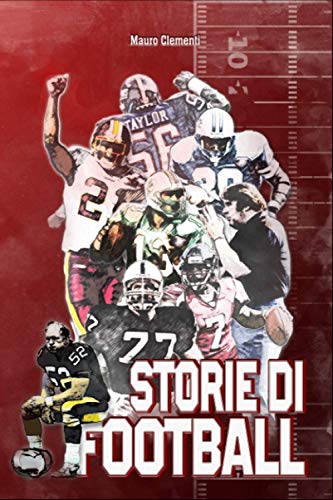 Storie di football: Sette giocatori e un allenatore che hanno fatto la storia.