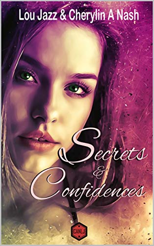 Secrets & Confidences Secrets & Confidences