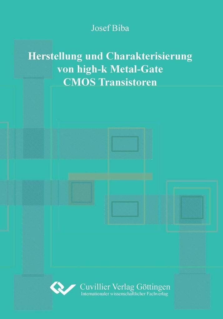 Herstellung und Charakterisierung von high-k Metal-Gate CMOS Transistoren      Paperback