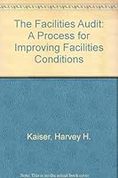 The Facilities Audit: A Process for Improving Facilities Conditions 0913359718 Book Cover