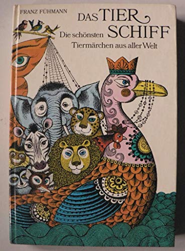 Das Tierschiff - Die schönsten Tiermärchen aus aller Welt