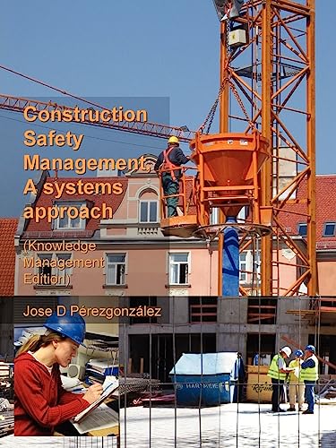 Construction Safety Management, a Systems Approach