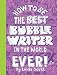 How to be the Best Bubblewriter in the World Ever