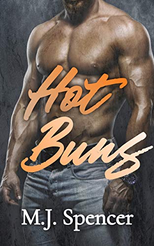Hot Buns by [M.J. Spencer]