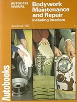 Bodywork Maintenance and Repair Including Interiors (Autobook 652) 0851478891 Book Cover