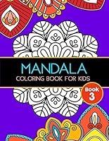 Mandala Coloring Book for Kids: Big Mandalas to Color for Relaxation, Book 3 1790821932 Book Cover