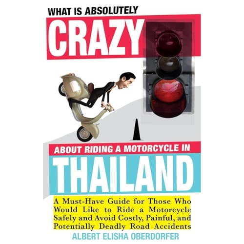 Listen to What Is Absolutely Crazy About Riding a Motorcycle in Thailand by Albert Elisha Oberdorfer episode artwork