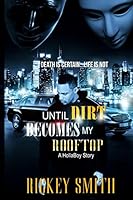 Until Dirt Becomes My Roof Top 0692591222 Book Cover