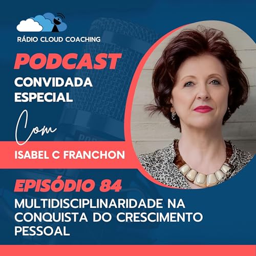 Multidisciplinaridade na conquista de crescimento pessoal - CONVIDADO ESPECIAL #084 Podcast Por  arte de portada
