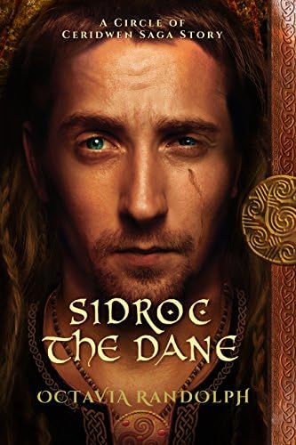 Sidroc the Dane: A Circle of Ceridwen Saga Story (The Circle of Ceridwen Saga)