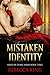 Mistaken Identity (Saved By Desire Series Book 3)