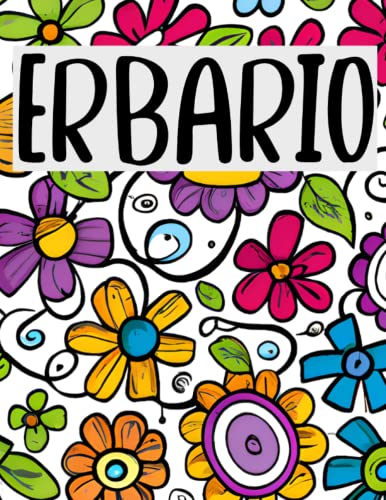 Erbario: Erbario per tutti gli amanti della natura, 100 pagine da compilare.