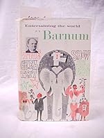 Entertaining the World : P. T. Barnum B001UL57OC Book Cover