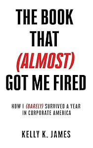 The Book That (Almost) Got Me Fired