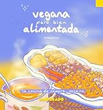 Vegana pero bien alimentada