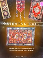 Oriental Rugs: The Collector's Guide to Identifying, Buying and Enjoying Oriental Rugs 1861605110 Book Cover