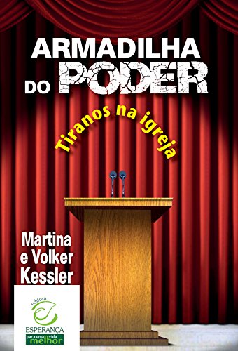 Armadilha do poder: Tiranos na igreja