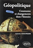 Géopolitique Constantes Et Changements Dans L'histoire (N.E) 272983172X Book Cover